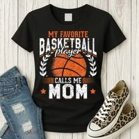 My Favorite Basketball Player Calls Me Mom Basketball Women's T-Shirt thumb 3