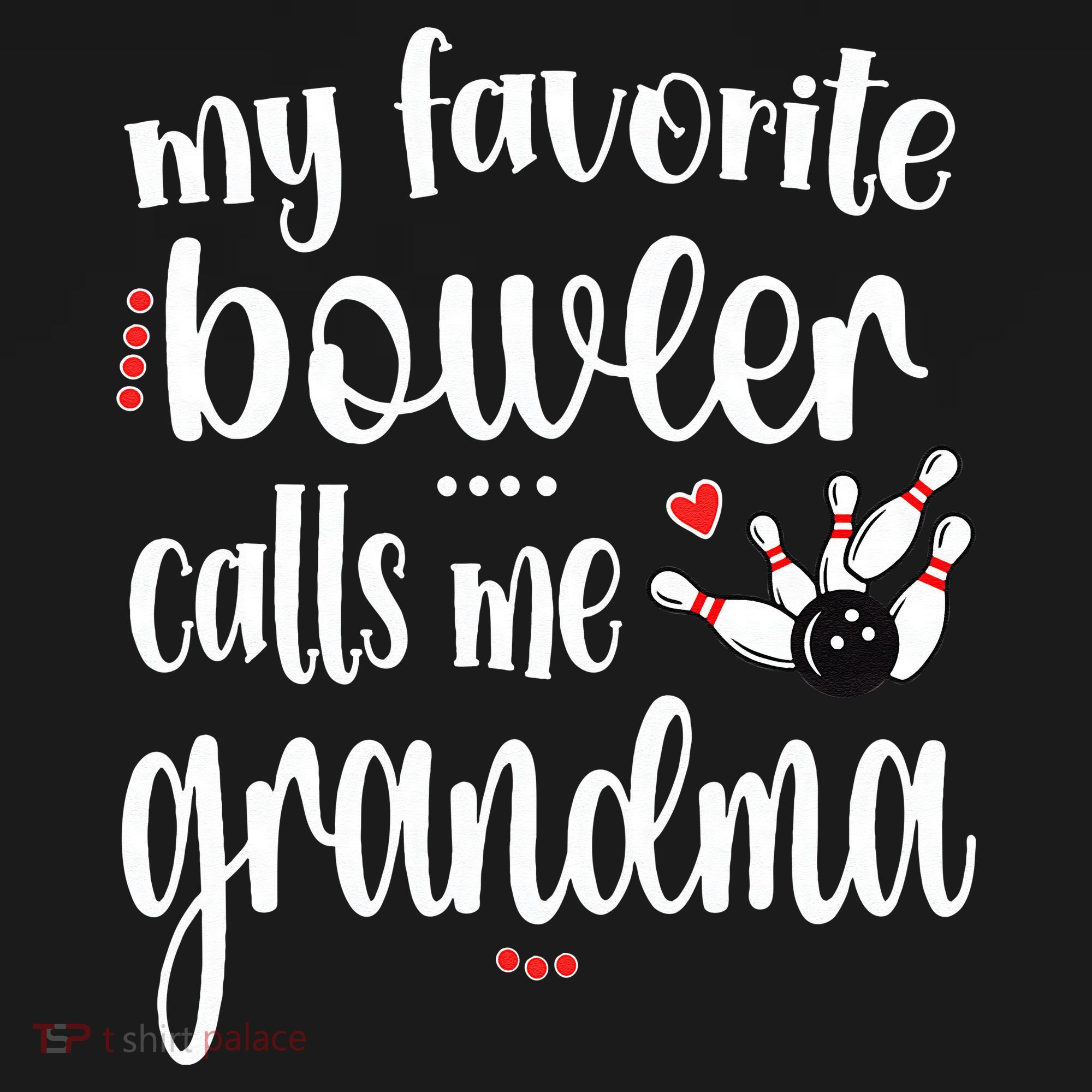 My Favorite Bowler Calls Me Bowling Grandma Women's Tank Top