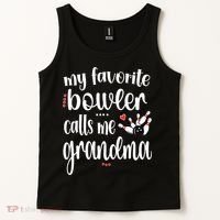 My Favorite Bowler Calls Me Bowling Grandma Tank Top thumb 2