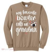 My Favorite Bowler Calls Me Bowling Grandma Sweatshirt thumb 0