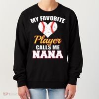 My Favorite Baseball Player Calls Me Nana Gift Women's Sweatshirt thumb 0