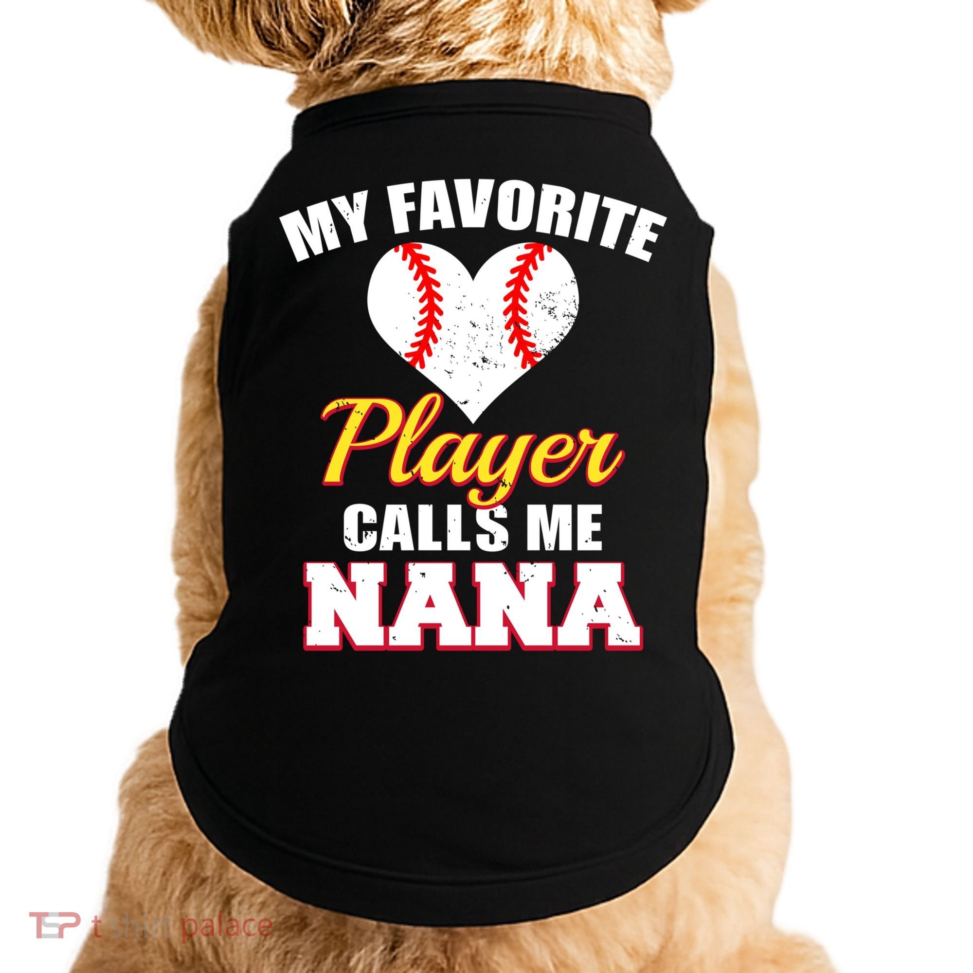 My Favorite Baseball Player Calls Me Nana Gift Doggie Tank