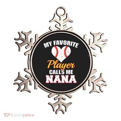 My Favorite Baseball Player Calls Me Nana Gift Ornament