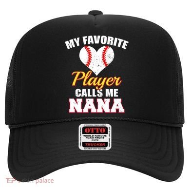 My Favorite Baseball Player Calls Me Nana Gift Hat