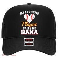 My Favorite Baseball Player Calls Me Nana Gift Hat thumb 0