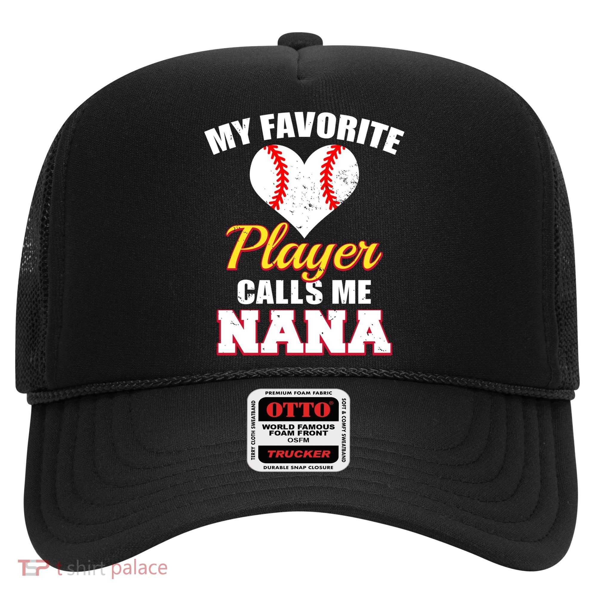 My Favorite Baseball Player Calls Me Nana Gift Hat