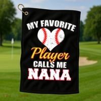 My Favorite Baseball Player Calls Me Nana Gift Golf Towel thumb 1