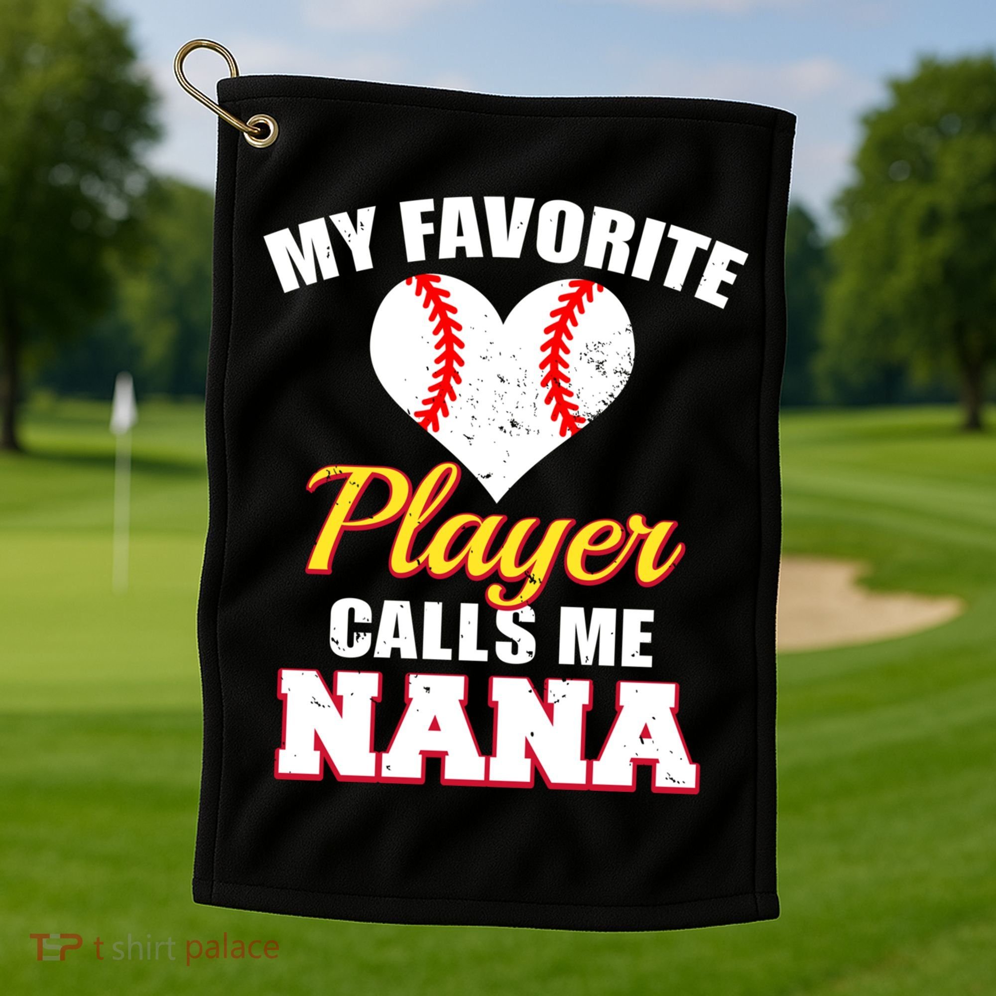 My Favorite Baseball Player Calls Me Nana Gift Golf Towel