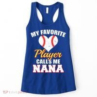 My Favorite Baseball Player Calls Me Nana Gift Women's Tank Top thumb 0