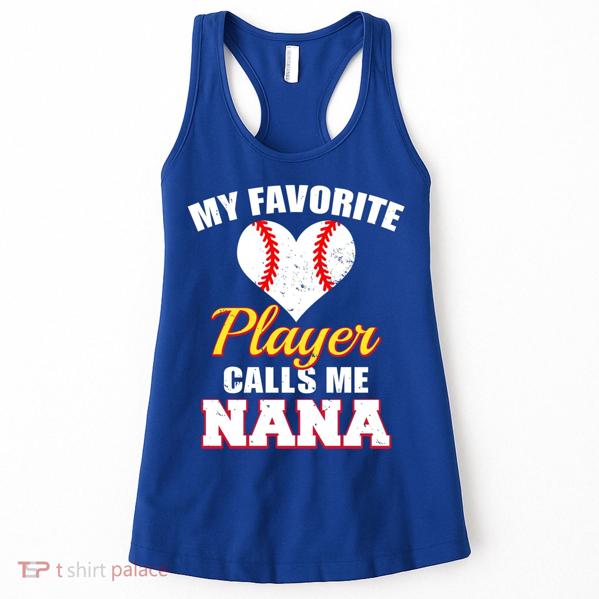 My Favorite Baseball Player Calls Me Nana Gift Women's Tank Top