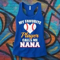 My Favorite Baseball Player Calls Me Nana Gift Women's Tank Top thumb 3