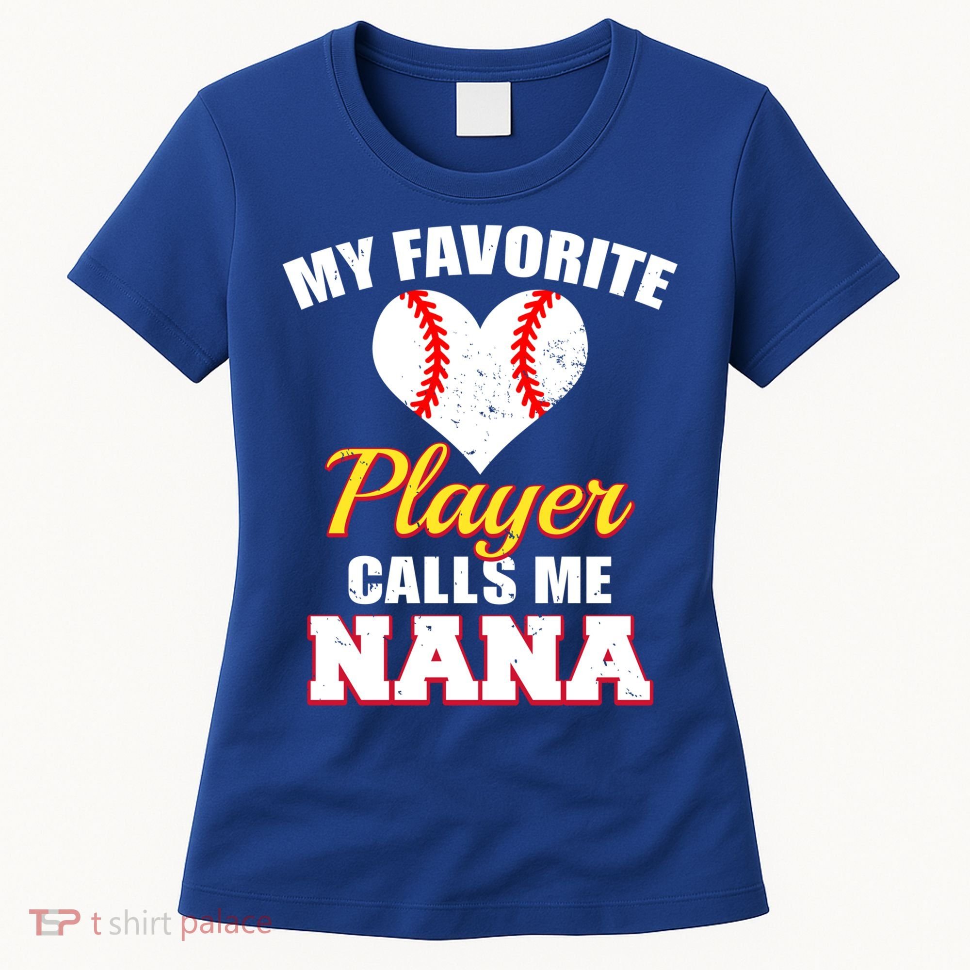 My Favorite Baseball Player Calls Me Nana Gift Women's T-Shirt