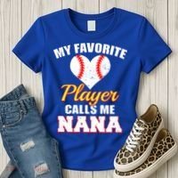 My Favorite Baseball Player Calls Me Nana Gift Women's T-Shirt thumb 3