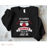 My Favorite Bowler Calls Me Mom Proud Bowling Mom Sweatshirt thumb 2