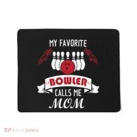 My Favorite Bowler Calls Me Mom Proud Bowling Mom Mousepad thumb 0