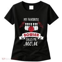 My Favorite Bowler Calls Me Mom Proud Bowling Mom Women's T-Shirt thumb 0
