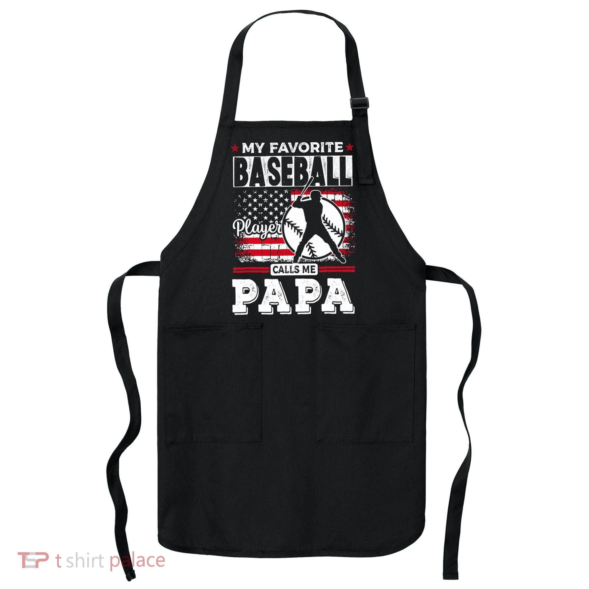 Mens Favorite Baseball Player Calls Me Papa US Flag Father_s Apron
