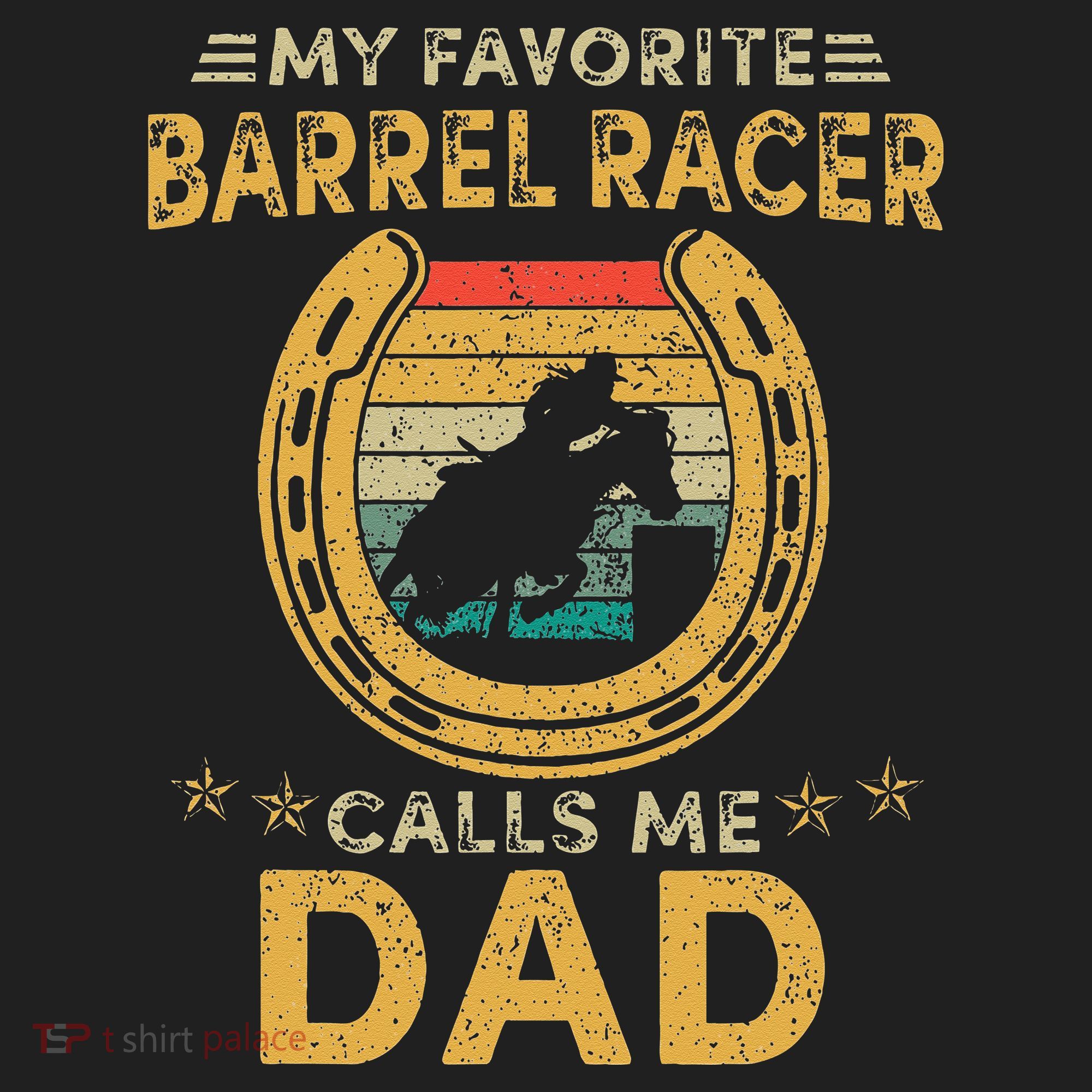 My favorite barrel racer calls me dad horse racing daddy fun Hat