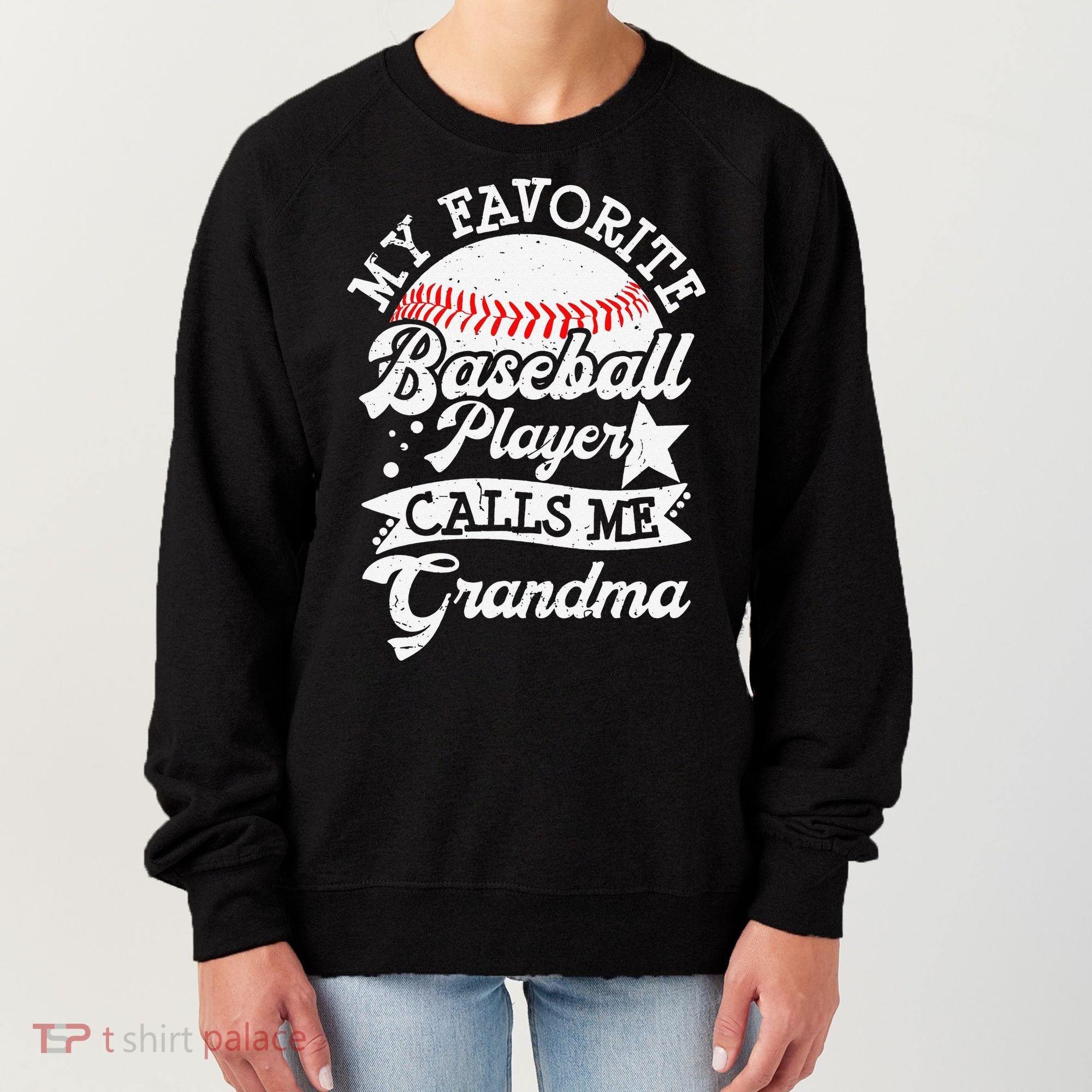 My Favorite Baseball Player Calls Me Grandma Baseball Family Women's Sweatshirt
