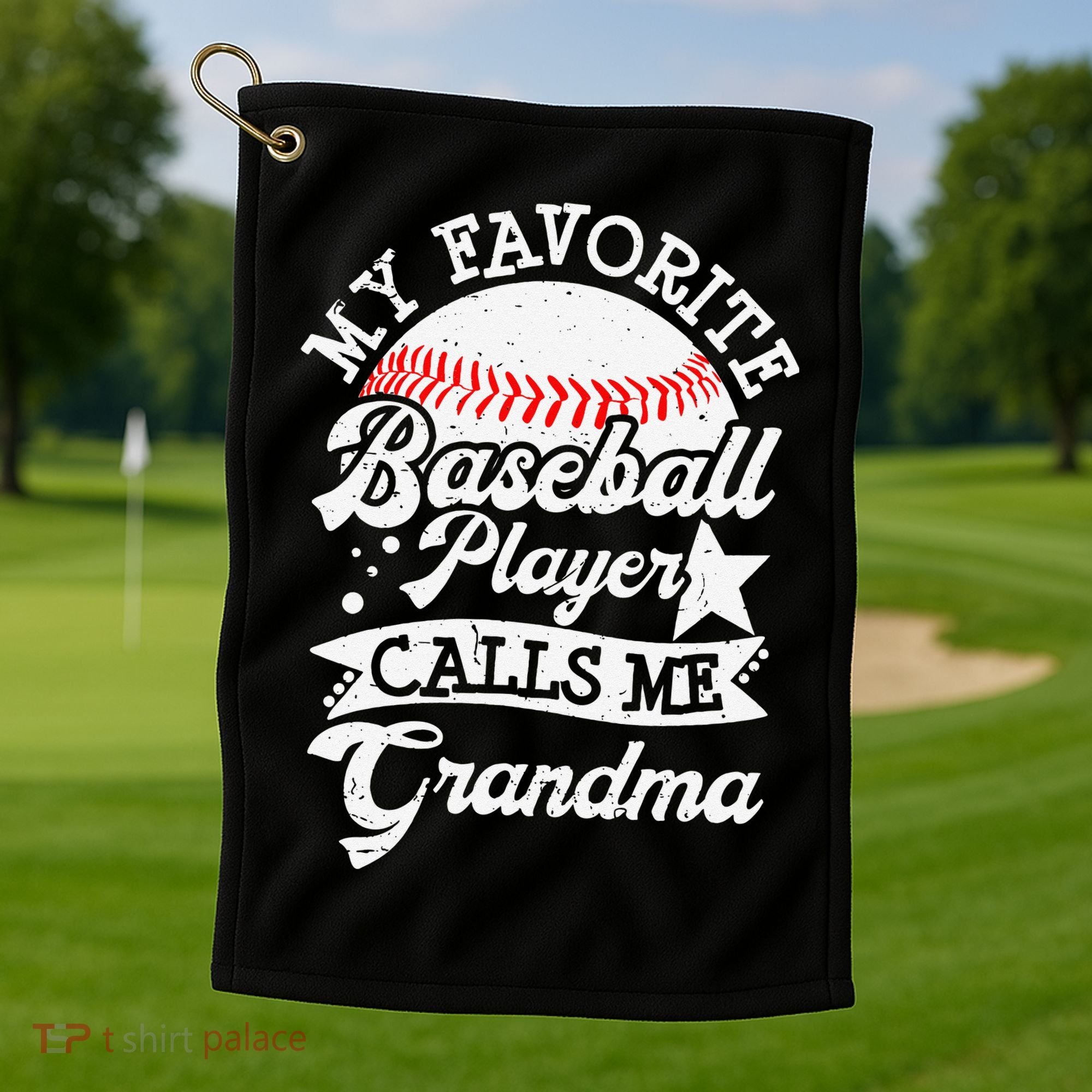 My Favorite Baseball Player Calls Me Grandma Baseball Family Golf Towel