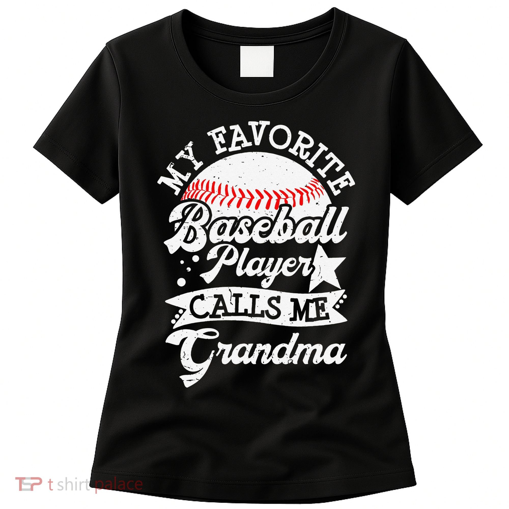 My Favorite Baseball Player Calls Me Grandma Baseball Family Women's T-Shirt