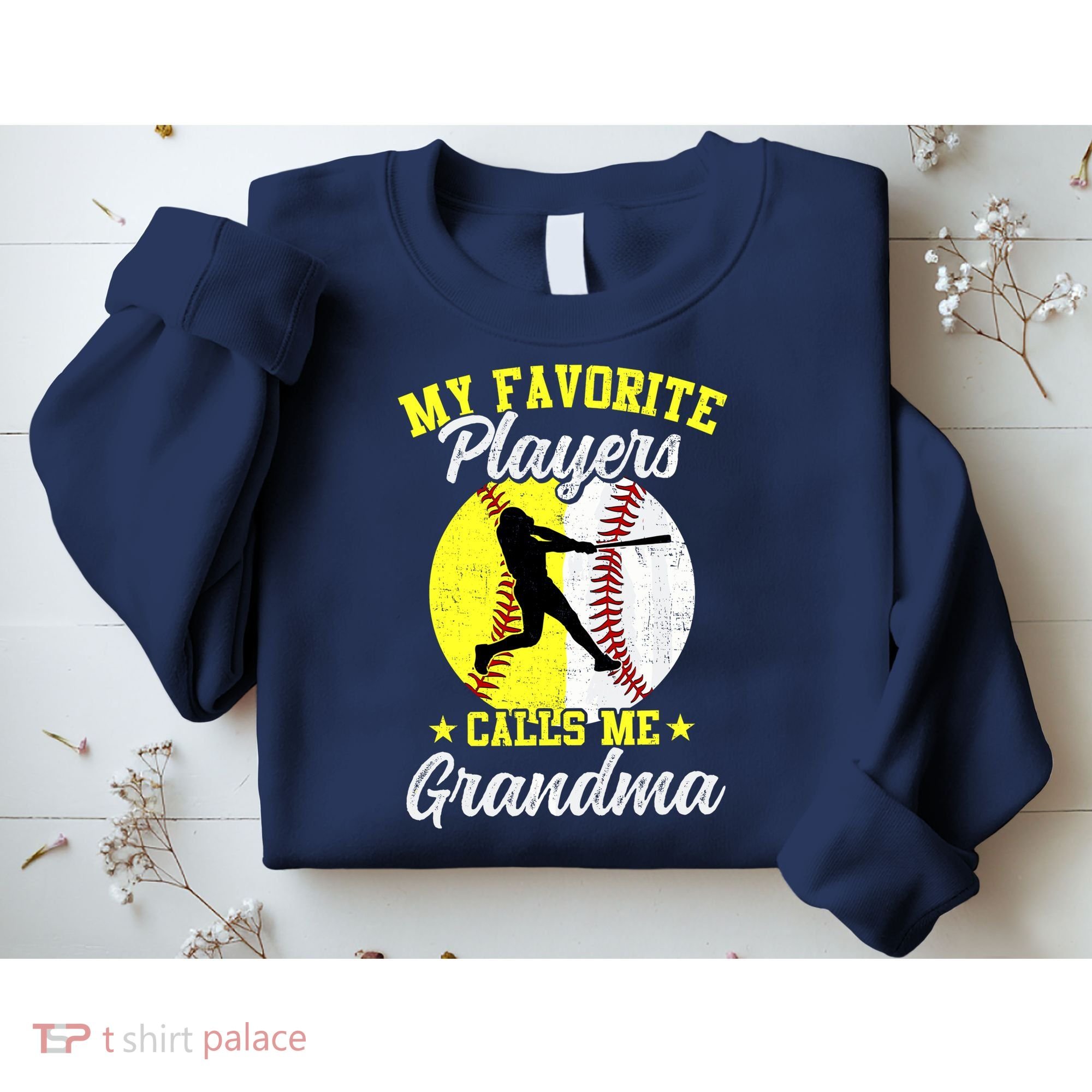 My Favorite Baseball Softball Players Calls Me Grandma Sweatshirt