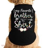 My Favorite Brother Gave Me This Shirt Doggie Tank thumb 0