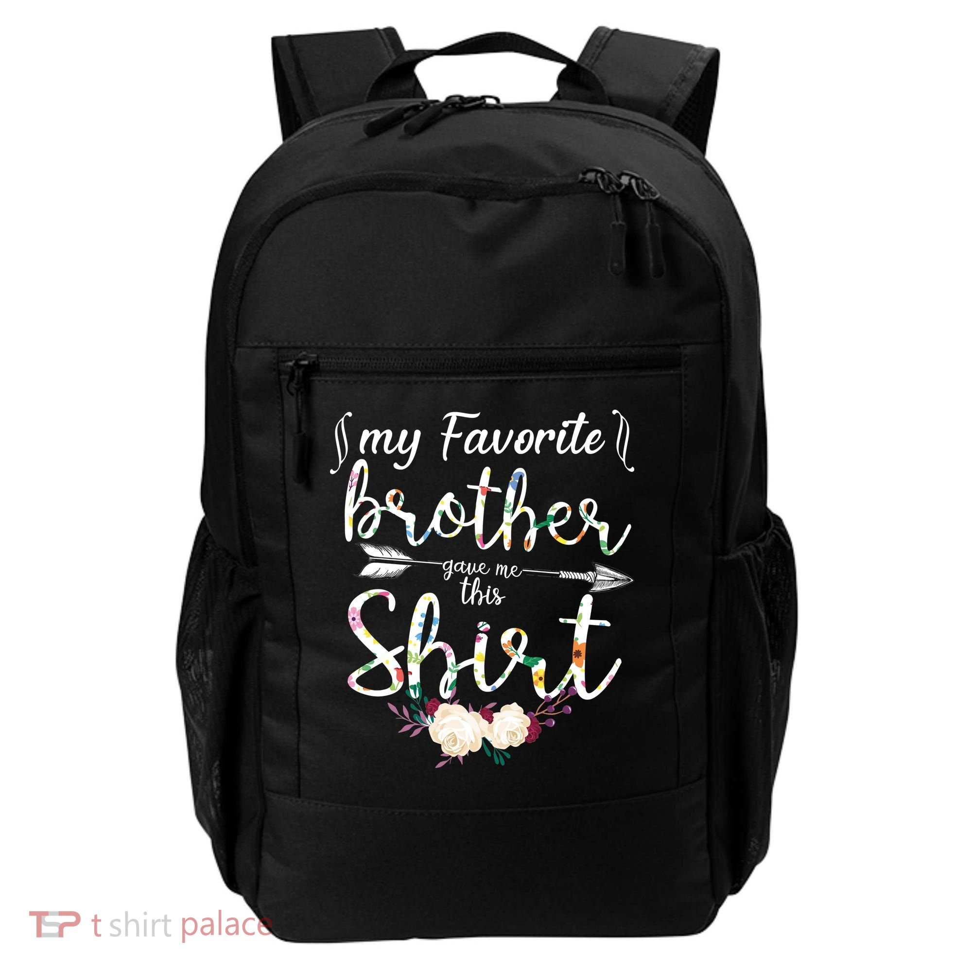 My Favorite Brother Gave Me This Shirt Backpack