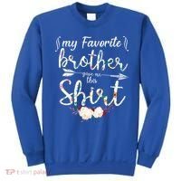 My Favorite Brother Gave Me This Shirt Sweatshirt thumb 0
