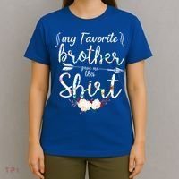 My Favorite Brother Gave Me This Shirt T-Shirt thumb 4