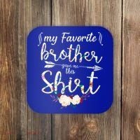 My Favorite Brother Gave Me This Shirt Coaster thumb 0