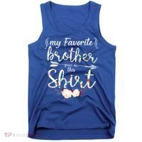 My Favorite Brother Gave Me This Shirt Tank Top thumb 0