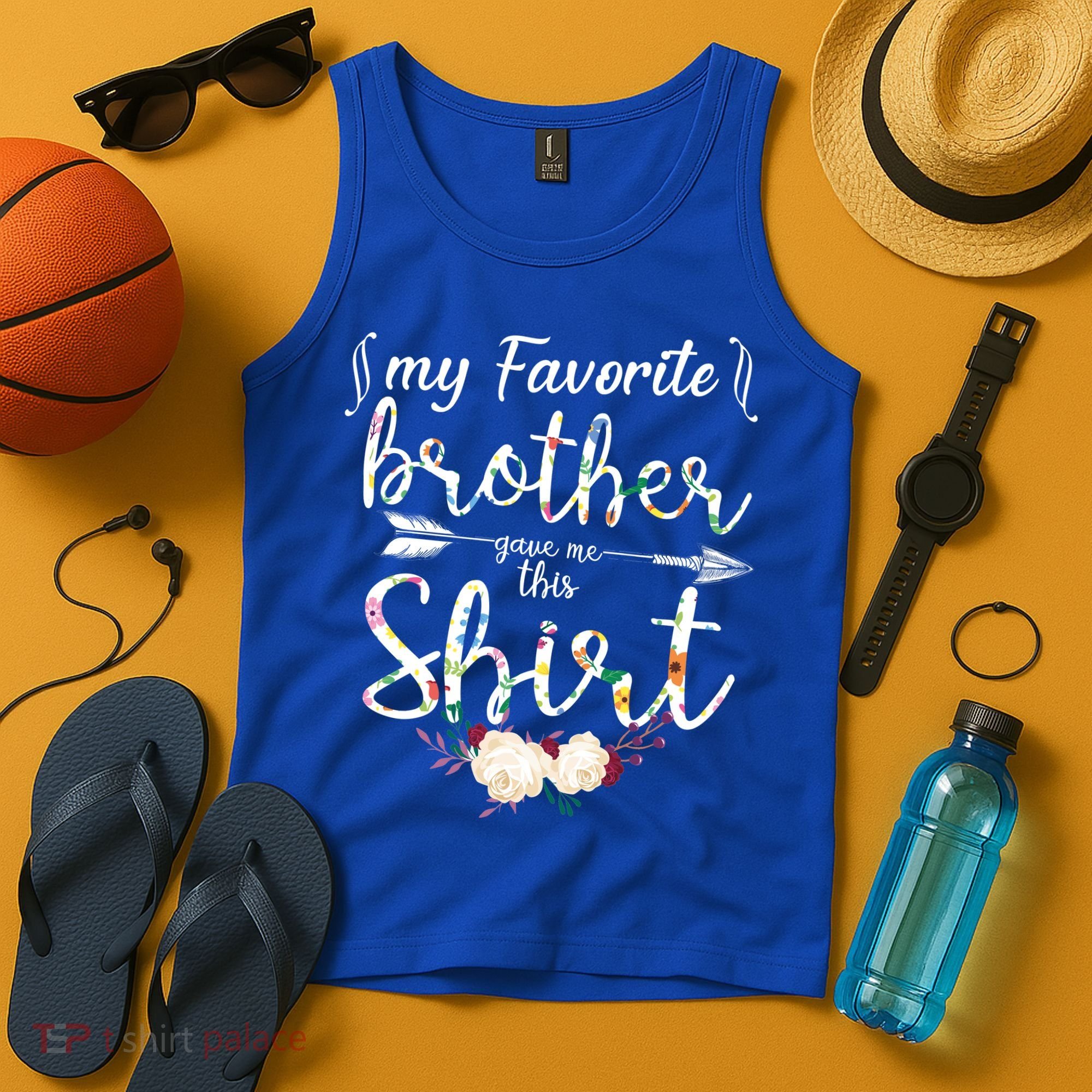 My Favorite Brother Gave Me This Shirt Tank Top