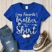 My Favorite Brother Gave Me This Shirt Women's T-Shirt thumb 3
