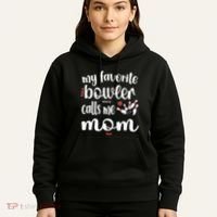 My Favorite Bowler Calls Me Bowling Mom Bowler Mama Gift Hoodie thumb 5