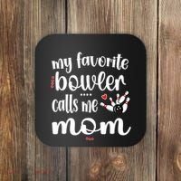 My Favorite Bowler Calls Me Bowling Mom Bowler Mama Gift Coaster thumb 0