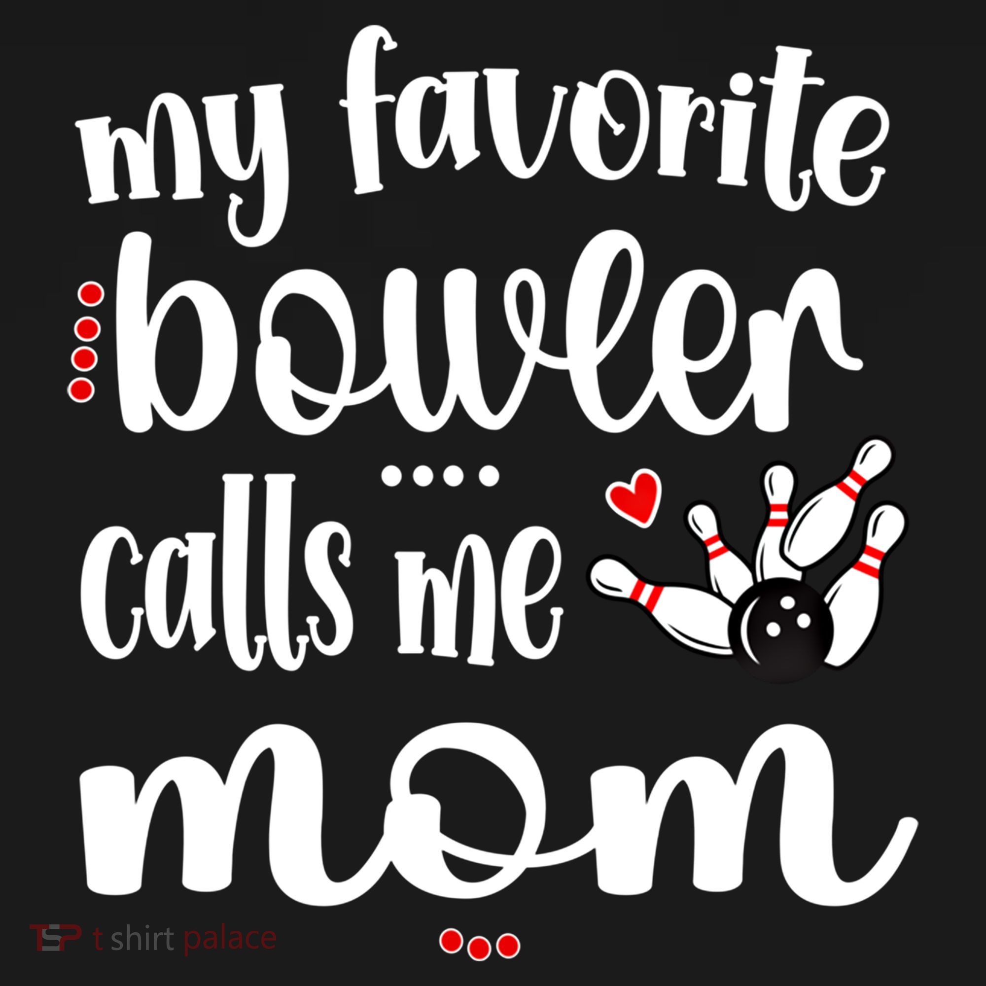 My Favorite Bowler Calls Me Bowling Mom Bowler Mama Gift Women's Hoodie