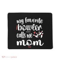 My Favorite Bowler Calls Me Bowling Mom Bowler Mama Gift Mousepad thumb 0