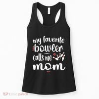 My Favorite Bowler Calls Me Bowling Mom Bowler Mama Gift Women's Tank Top thumb 0