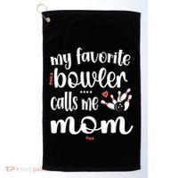 My Favorite Bowler Calls Me Bowling Mom Bowler Mama Gift Golf Towel thumb 0