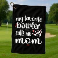 My Favorite Bowler Calls Me Bowling Mom Bowler Mama Gift Golf Towel thumb 1