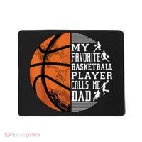My Favorite Basketball Player Calls Me Dad Basketball Dad Mousepad thumb 0