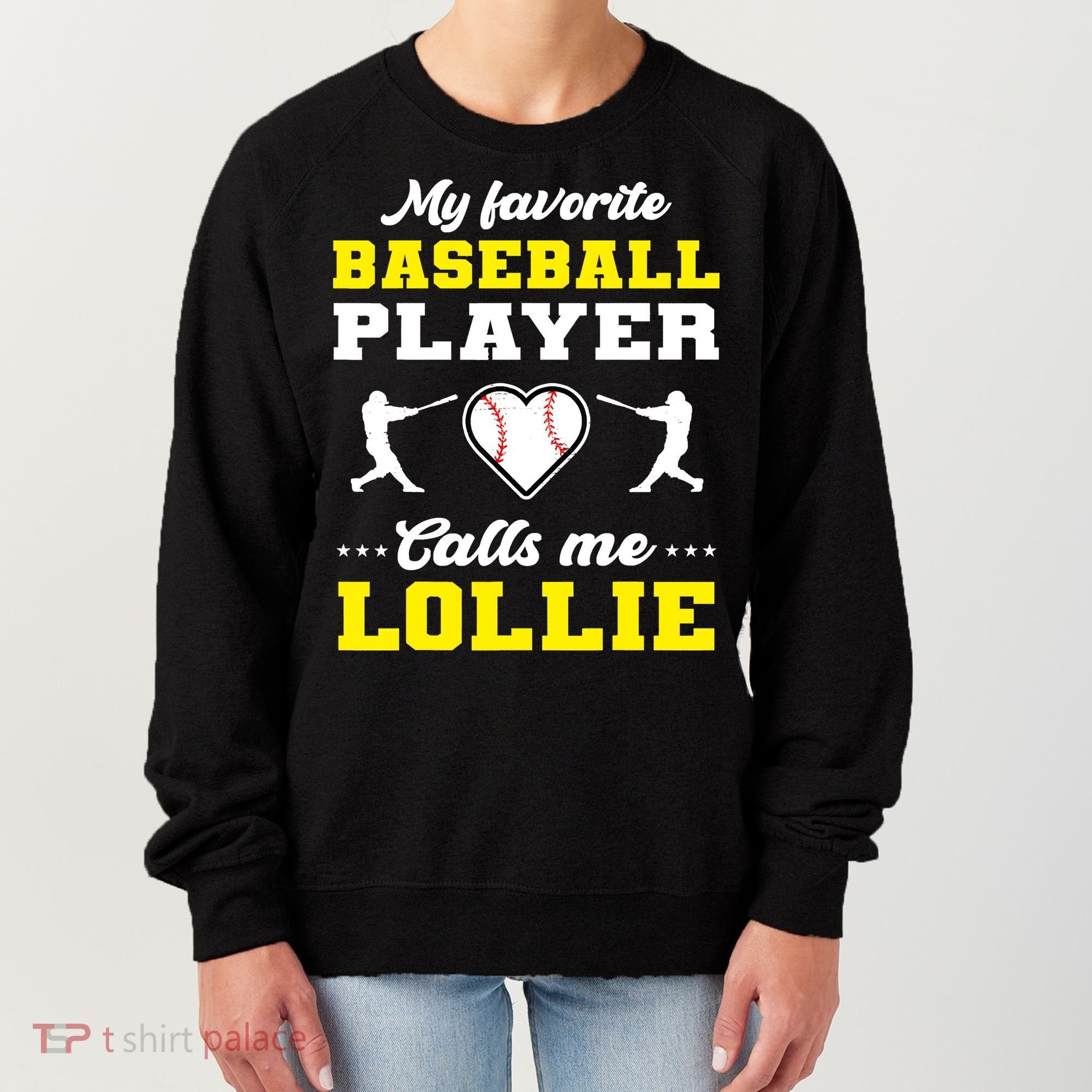 My Favorite Baseball Player Calls Me Lollie Mother's Day Women's Sweatshirt
