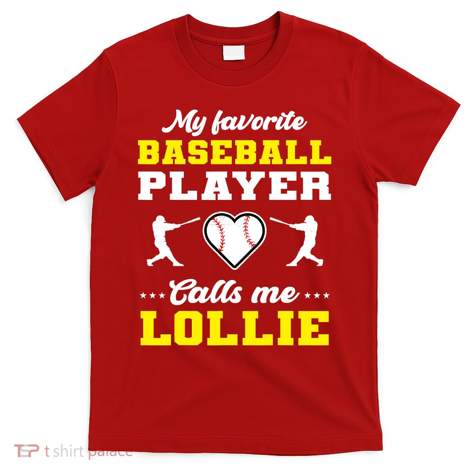 My Favorite Baseball Player Calls Me Lollie Mother's Day T-Shirt