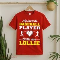 My Favorite Baseball Player Calls Me Lollie Mother's Day T-Shirt thumb 2