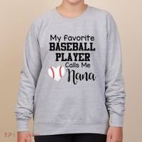 My Favorite Baseball Player Calls Me Nana Women's Sweatshirt thumb 0