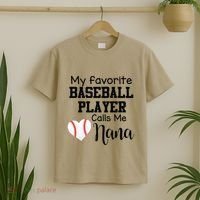 My Favorite Baseball Player Calls Me Nana T-Shirt thumb 2