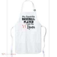My Favorite Baseball Player Calls Me Nana Apron thumb 0