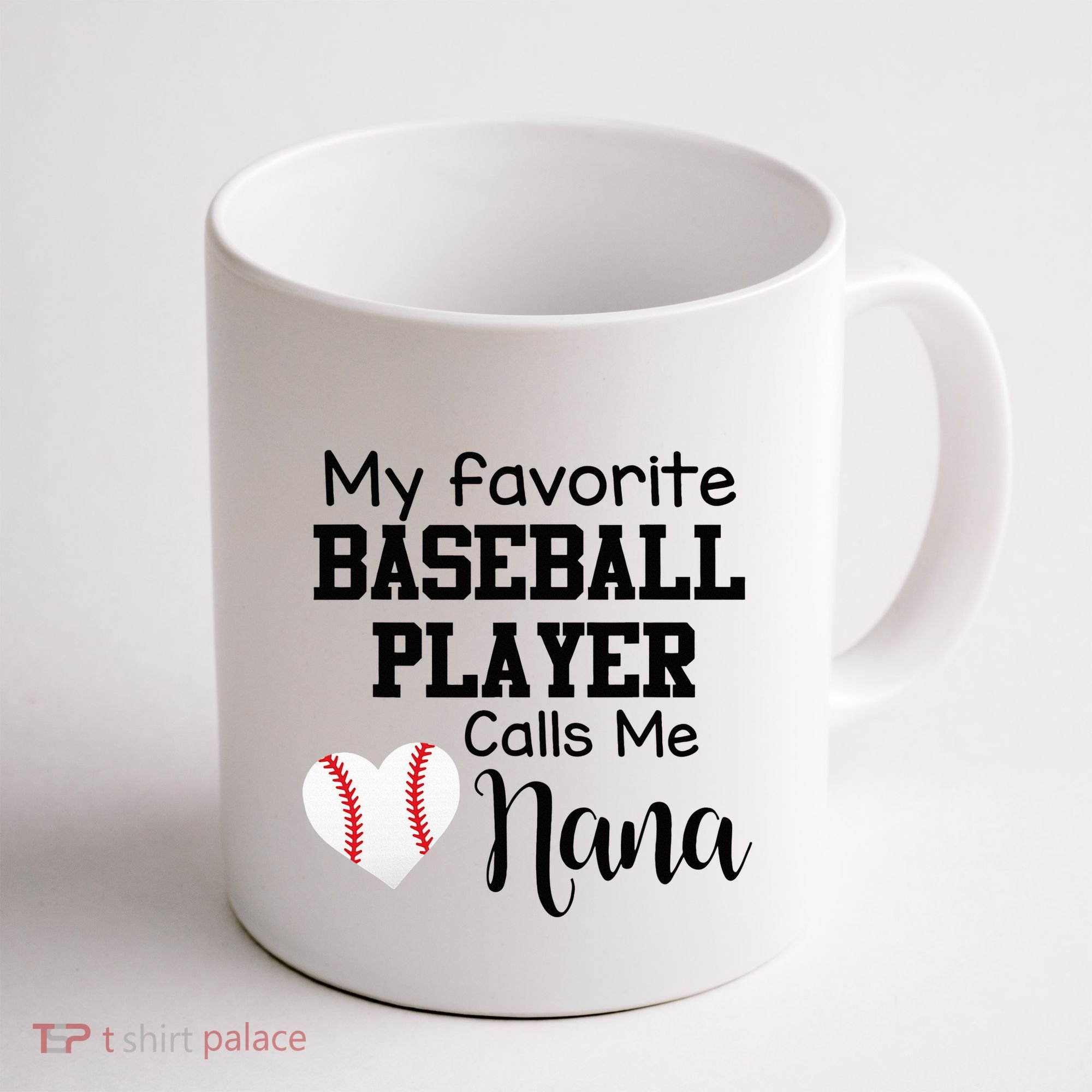 My Favorite Baseball Player Calls Me Nana Coffee Mug