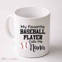 My Favorite Baseball Player Calls Me Nana Coffee Mug thumb 0